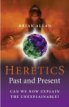 Review - Heretics: Past and Present