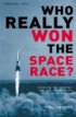 Review - Who Really Won the Space Race?
