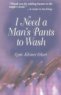Review - I Need a Man's Pants to Wash