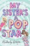 Review - My Sister’s a Pop Star
