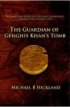 Review - The Guardian of Genghis Khan's Tomb