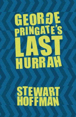 Review - George Pringate’s Last Hurrah