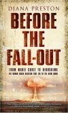 Before the Fall-Out by Diana Preston