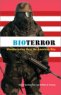 Review - Bioterror: Manufacturing Wars the American Way