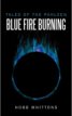 Review - Blue Fire Burning