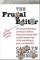 The Frugal Editor: Do-it-yourself editing secrets for authors